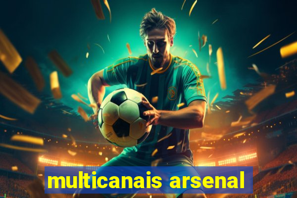 multicanais arsenal